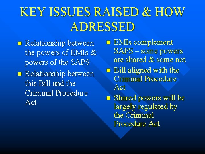 KEY ISSUES RAISED & HOW ADRESSED n n Relationship between the powers of EMIs