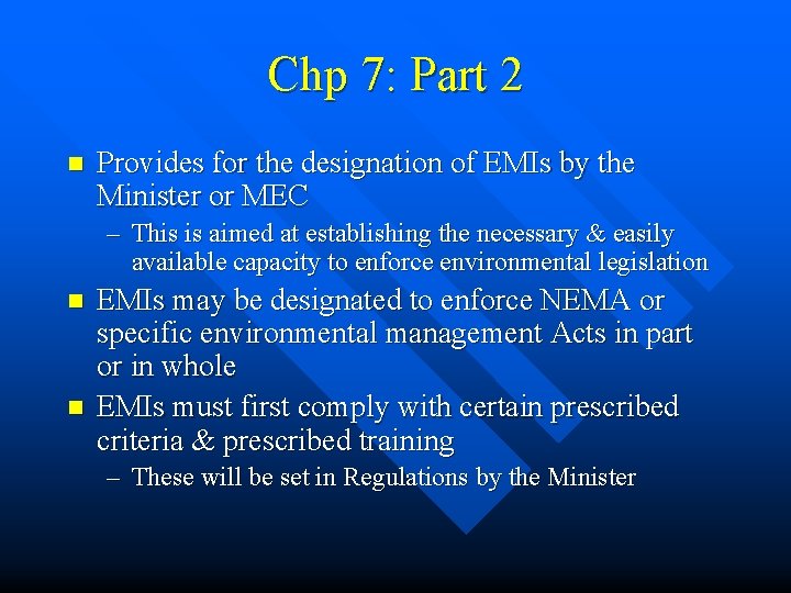 Chp 7: Part 2 n Provides for the designation of EMIs by the Minister