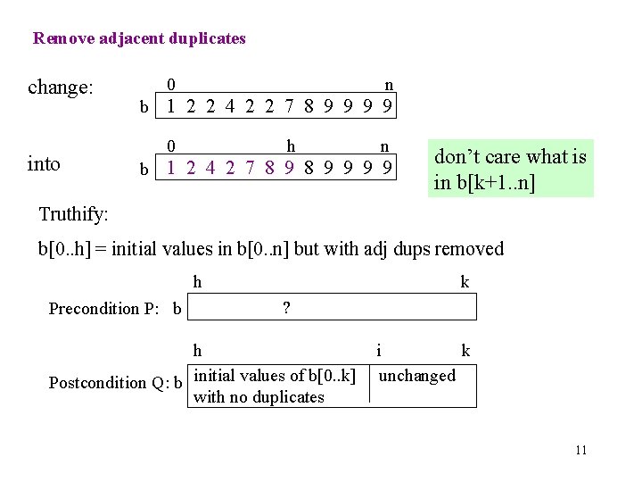 Remove adjacent duplicates change: into 0 n b 1 2 2 4 2 2