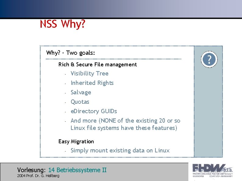 NSS Why? - Two goals: Rich & Secure File management – Visibility Tree –