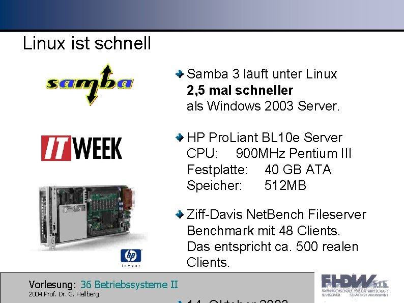 Linux ist schnell Samba 3 läuft unter Linux 2, 5 mal schneller als Windows