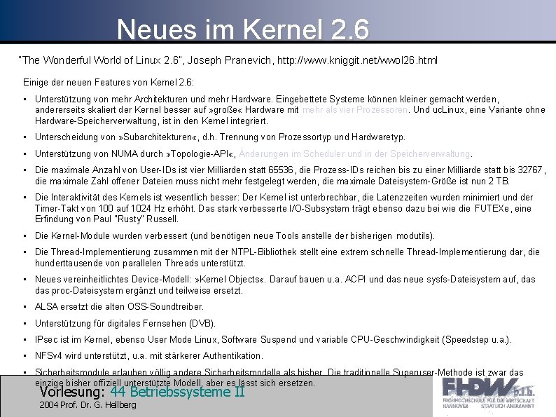 Neues im Kernel 2. 6 “The Wonderful World of Linux 2. 6”, Joseph Pranevich,