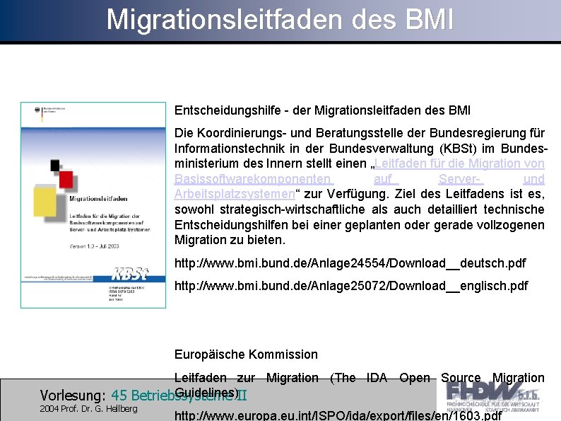 Migrationsleitfaden des BMI Entscheidungshilfe - der Migrationsleitfaden des BMI Die Koordinierungs- und Beratungsstelle der