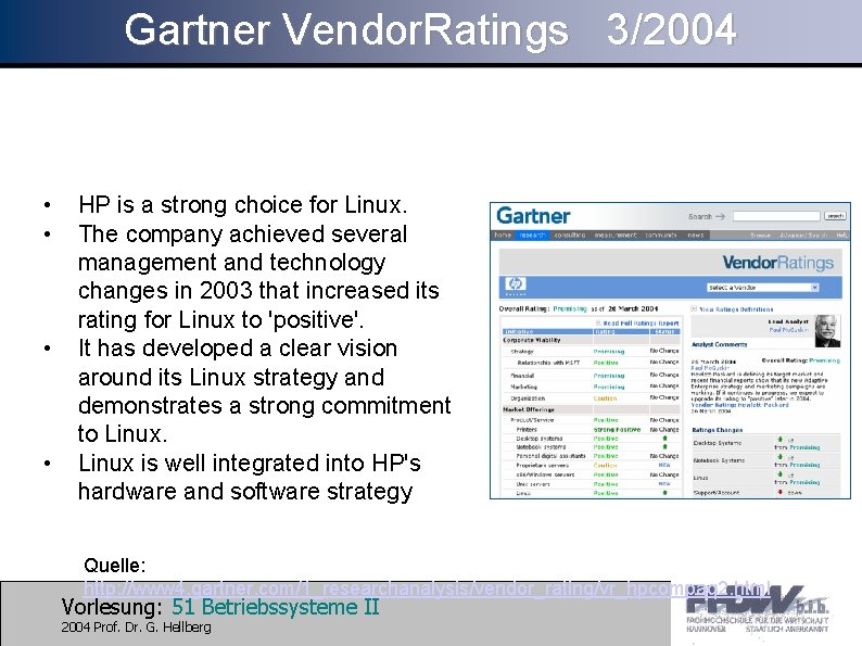 Gartner Vendor. Ratings 3/2004 • • HP is a strong choice for Linux. The