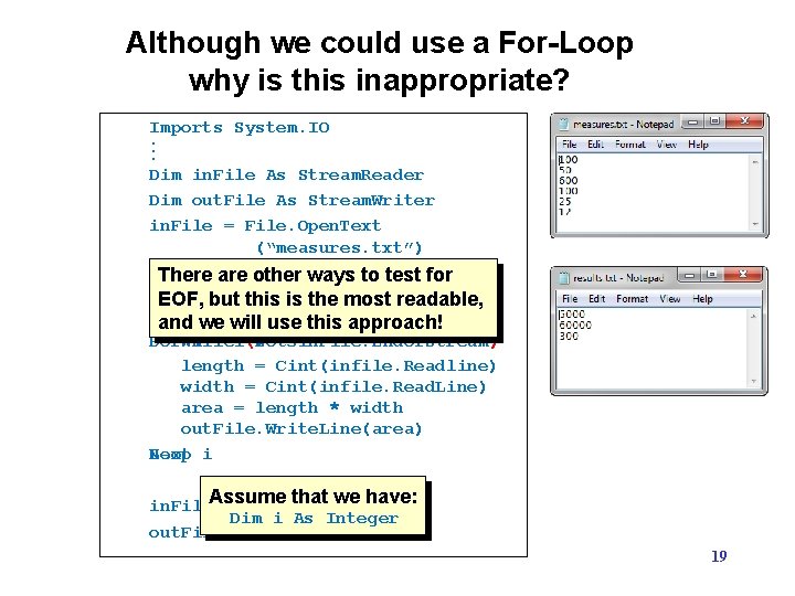 Although we could use a For-Loop why is this inappropriate? Imports System. IO. . Although we could use a For-Loop why is this inappropriate? Imports System. IO. .