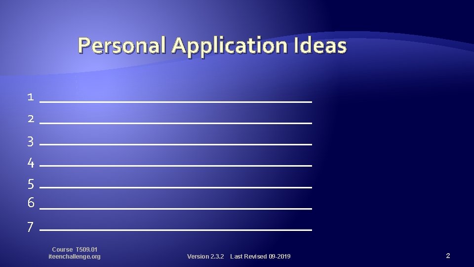 Personal Application Ideas 1 2 3 4 5 6 7 Course T 509. 01