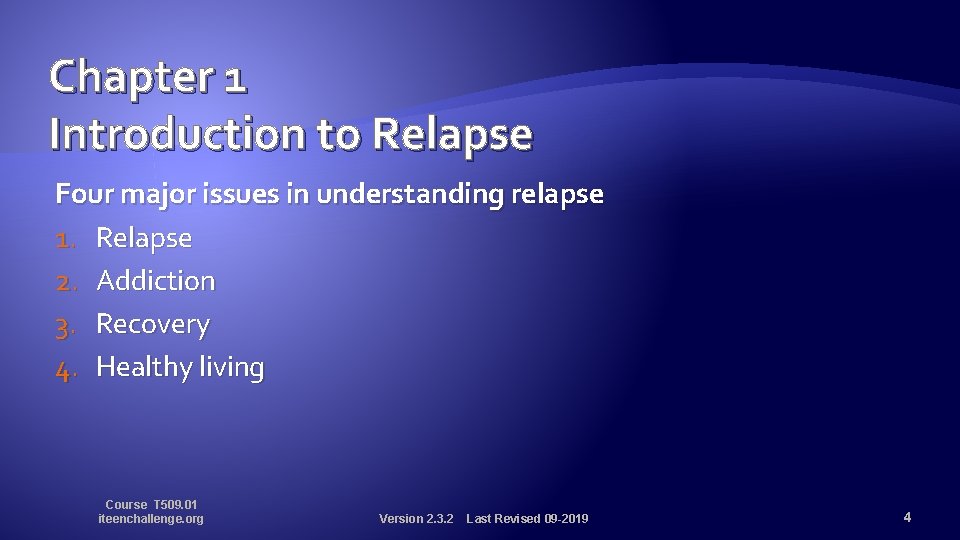 Chapter 1 Introduction to Relapse Four major issues in understanding relapse 1. Relapse 2.