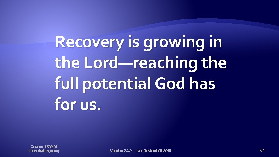 Recovery is growing in the Lord—reaching the full potential God has for us. Course