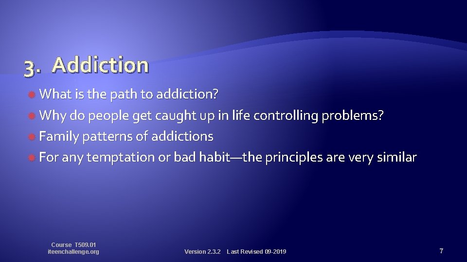 3. Addiction What is the path to addiction? Why do people get caught up