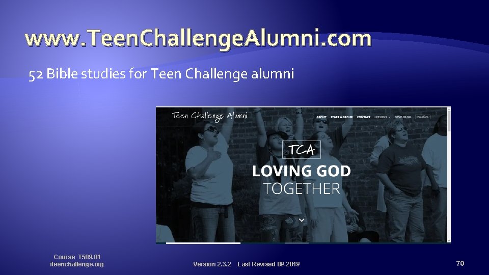 www. Teen. Challenge. Alumni. com 52 Bible studies for Teen Challenge alumni Course T