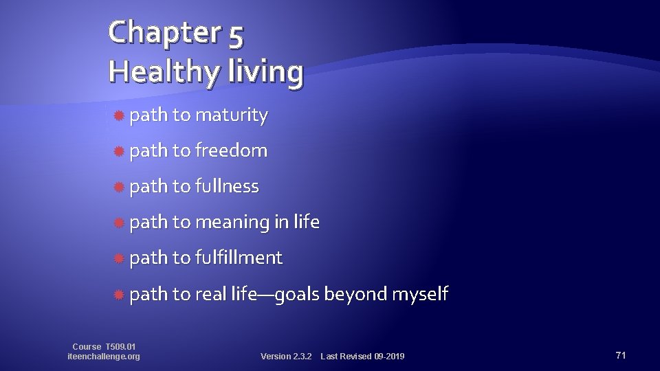 Chapter 5 Healthy living path to maturity path to freedom path to fullness path