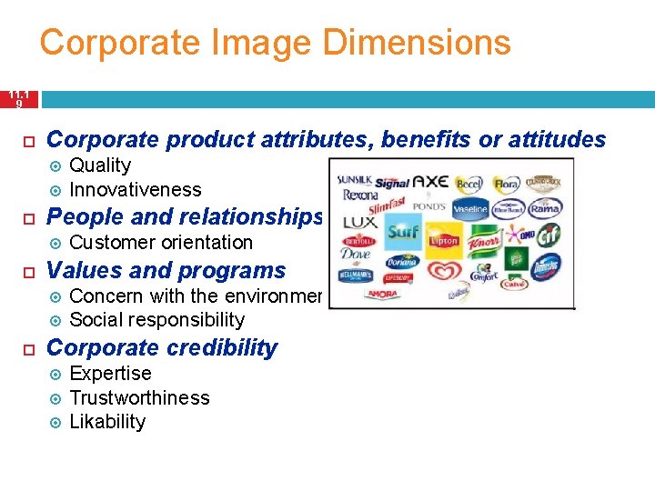 Corporate Image Dimensions 11. 1 9 Corporate product attributes, benefits or attitudes People and