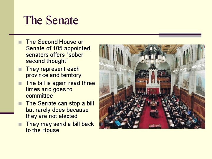 The Senate n The Second House or n n Senate of 105 appointed senators