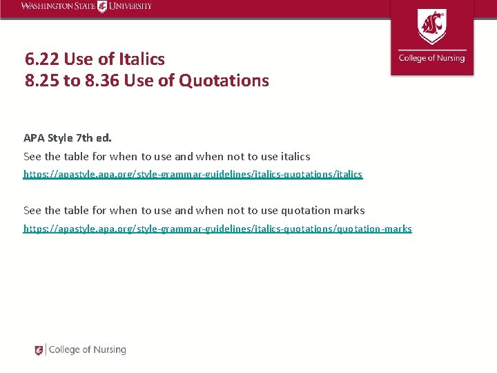 6. 22 Use of Italics 8. 25 to 8. 36 Use of Quotations APA