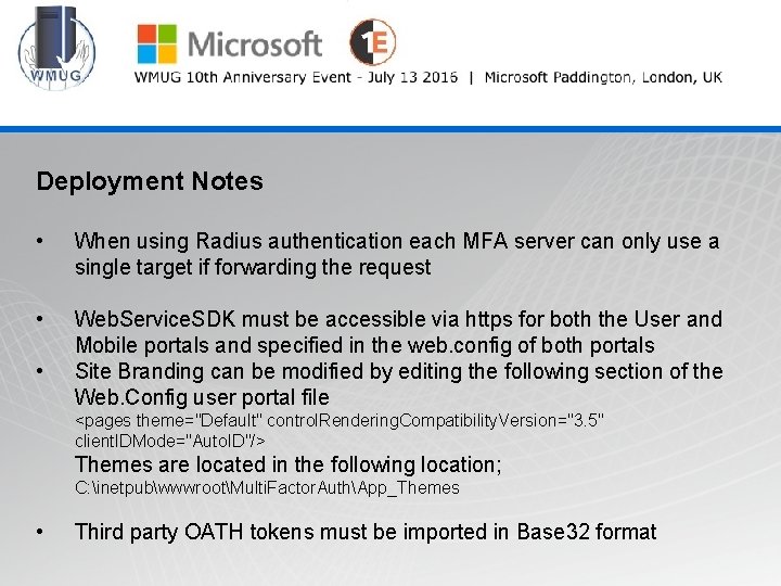 WMUG @wmug Deployment Notes • When using Radius authentication each MFA server can only