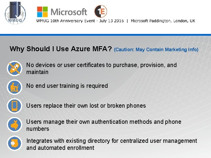 WMUG @wmug Why Should I Use Azure MFA? (Caution: May Contain Marketing Info) 2