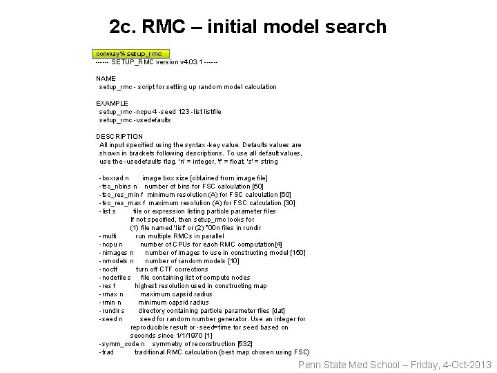 2 c. RMC – initial model search conway% setup_rmc ------ SETUP_RMC version v 4.