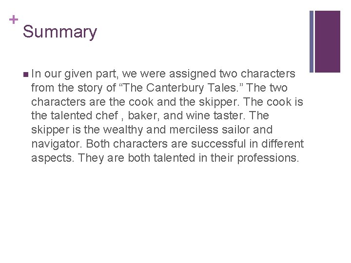 + Summary n In our given part, we were assigned two characters from the