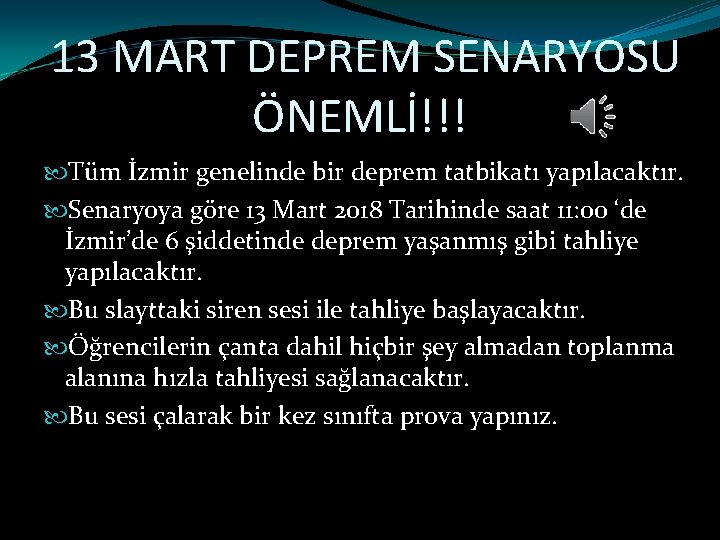 13 MART DEPREM SENARYOSU ÖNEMLİ!!! Tüm İzmir genelinde bir deprem tatbikatı yapılacaktır. Senaryoya göre