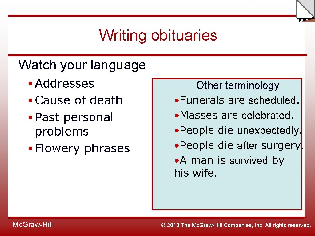 Slide Writing obituaries Watch your language § Addresses § Cause of death § Past
