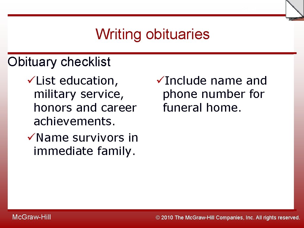 Slide Writing obituaries Obituary checklist üList education, military service, honors and career achievements. üName