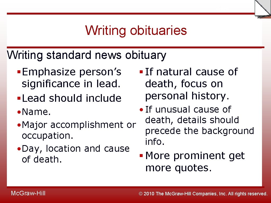 Slide Writing obituaries Writing standard news obituary §Emphasize person’s significance in lead. §Lead should