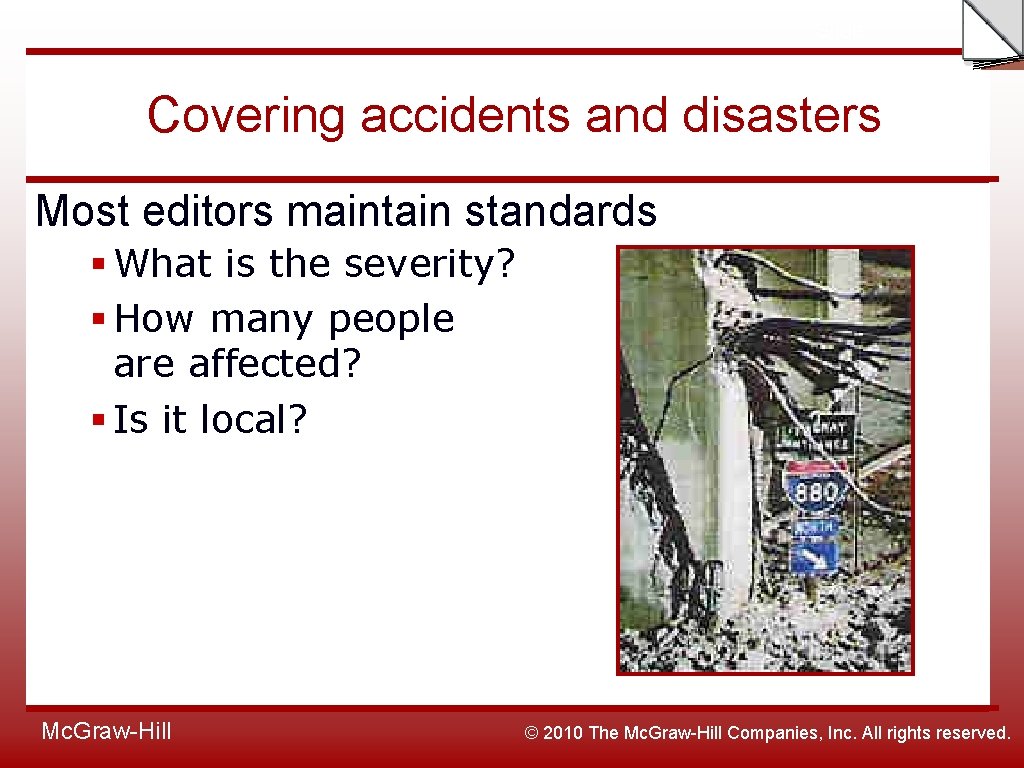 Slide Covering accidents and disasters Most editors maintain standards § What is the severity?