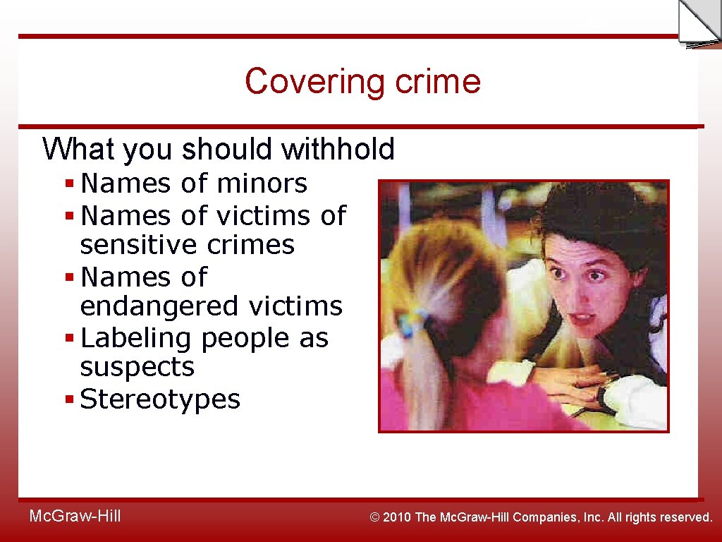 Slide Covering crime What you should withhold § Names of minors § Names of