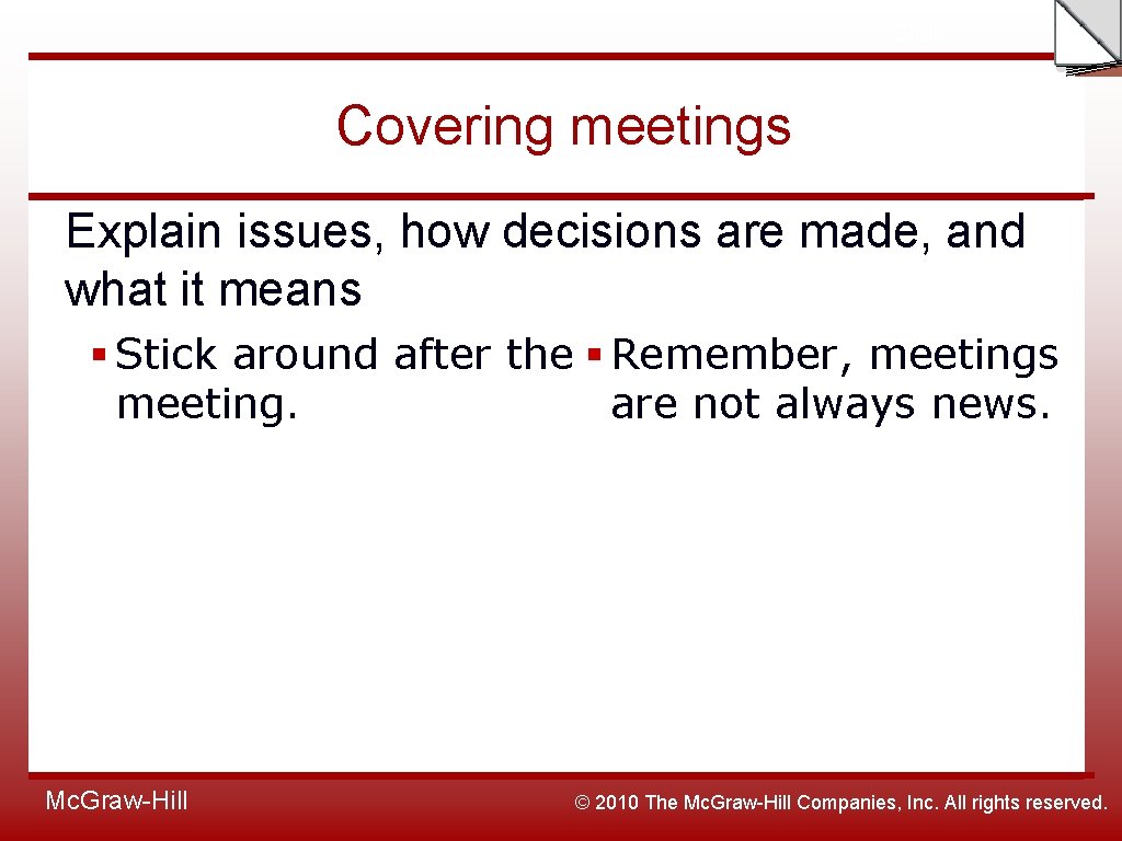 Slide Covering meetings Explain issues, how decisions are made, and what it means §