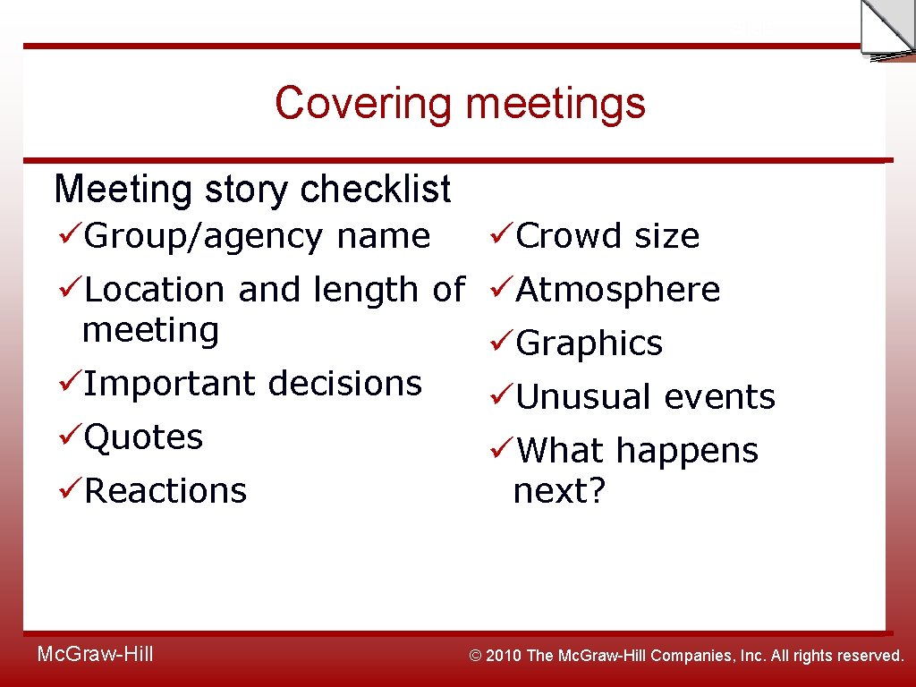 Slide Covering meetings Meeting story checklist üGroup/agency name üCrowd size üLocation and length of