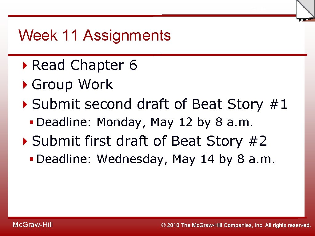 Slide Week 11 Assignments Read Chapter 6 Group Work Submit second draft of Beat
