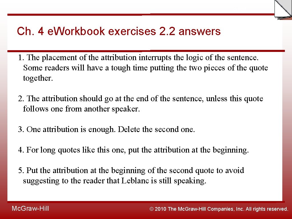 Slide Ch. 4 e. Workbook exercises 2. 2 answers 1. The placement of the