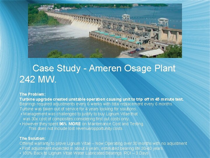 Case Study - Ameren Osage Plant 242 MW. The Problem: Turbine upgrade created unstable