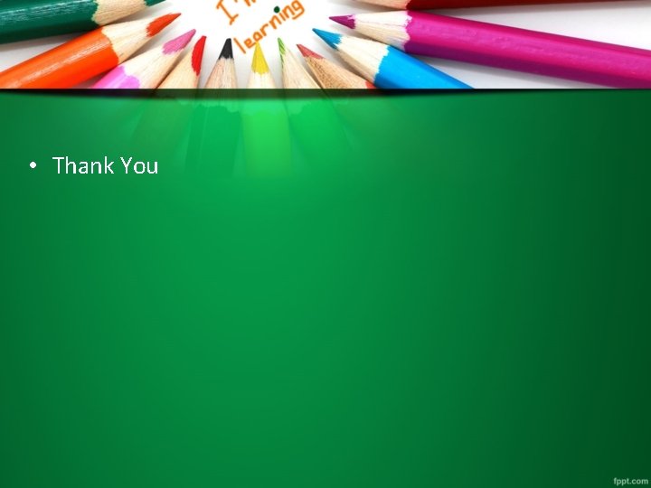 • Thank You • Thank You