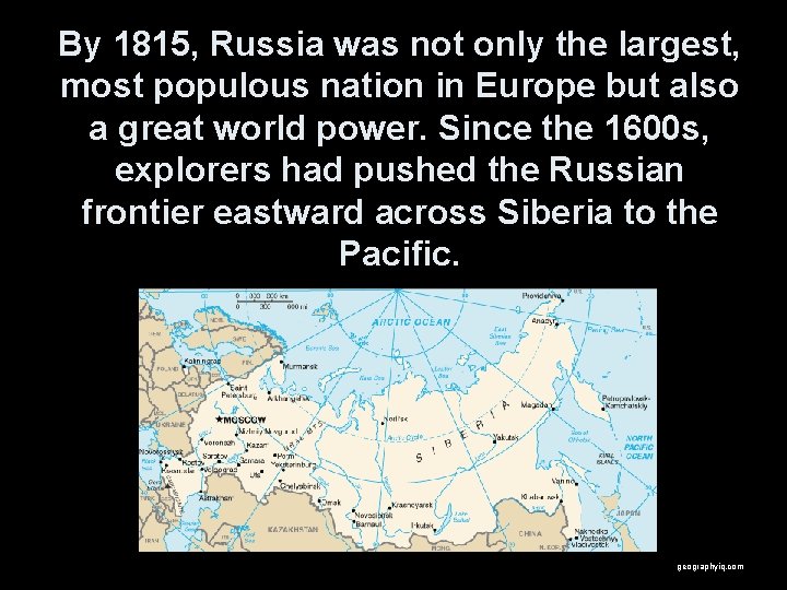 By 1815, Russia was not only the largest, most populous nation in Europe but