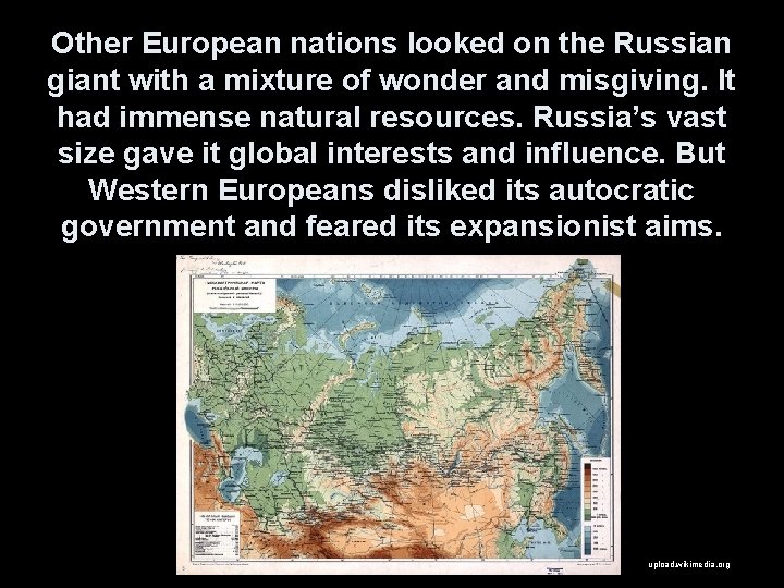 Other European nations looked on the Russian giant with a mixture of wonder and