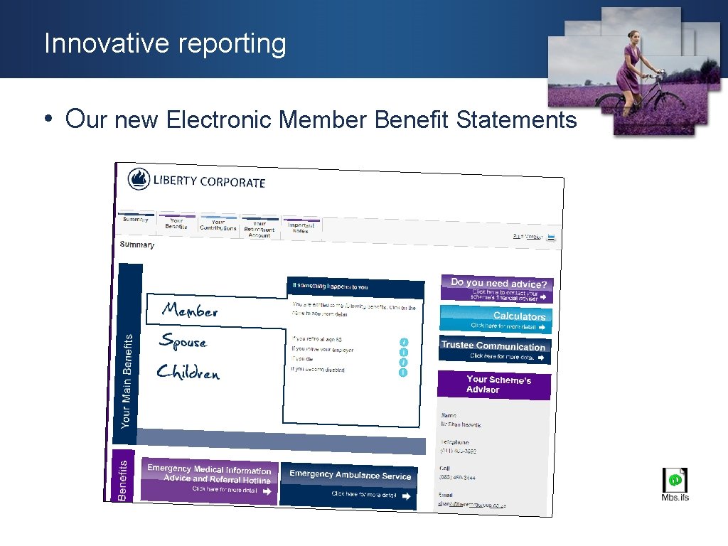 Innovative reporting • Our new Electronic Member Benefit Statements 