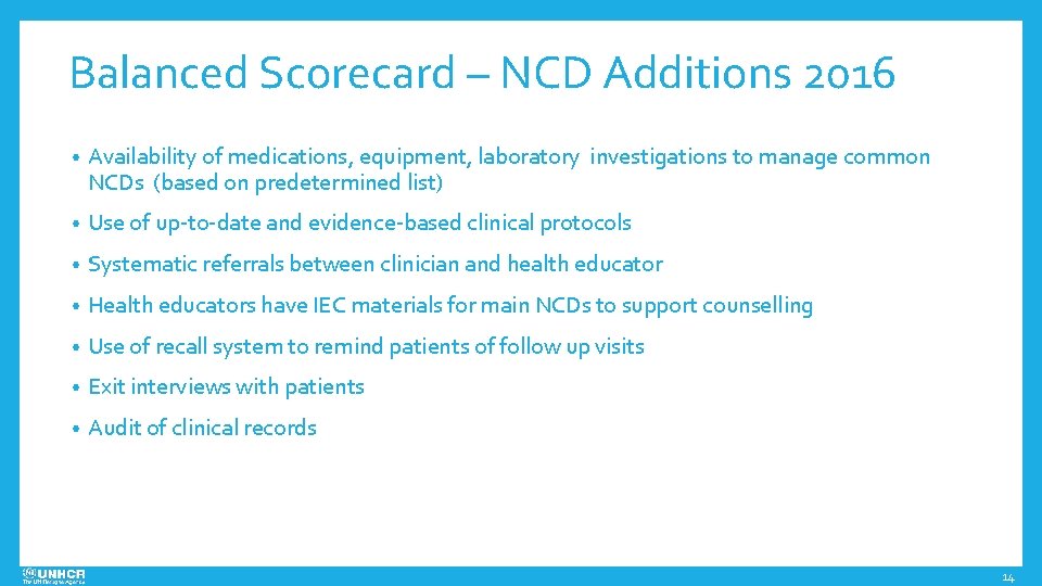 Balanced Scorecard – NCD Additions 2016 • Availability of medications, equipment, laboratory investigations to