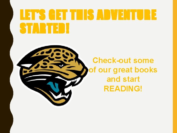 LET’S GET THIS ADVENTURE STARTED! Check-out some of our great books and start READING!