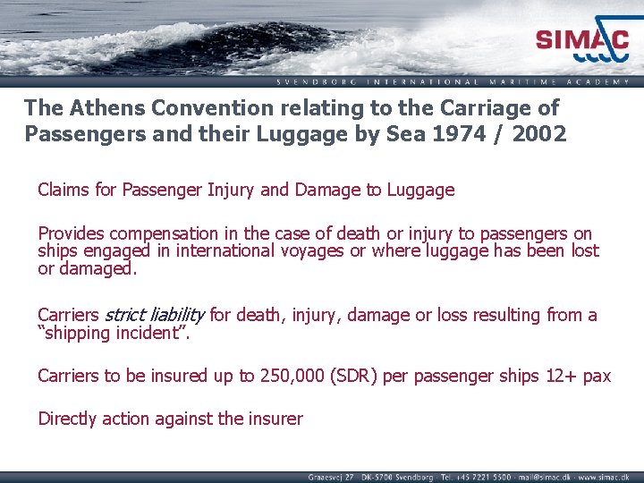 The Athens Convention relating to the Carriage of Passengers and their Luggage by Sea