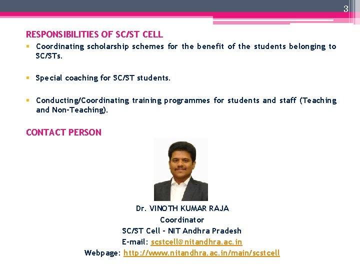 3 RESPONSIBILITIES OF SC/ST CELL § Coordinating scholarship schemes for the benefit of the