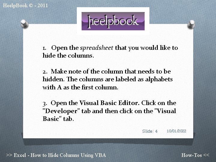 Heelp. Book © - 2011 1. Open the spreadsheet that you would like to