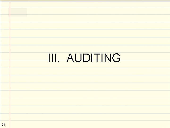 III. AUDITING 23 