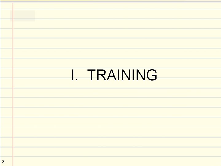 I. TRAINING 3 