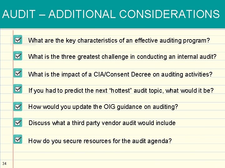 AUDIT – ADDITIONAL CONSIDERATIONS What are the key characteristics of an effective auditing program?