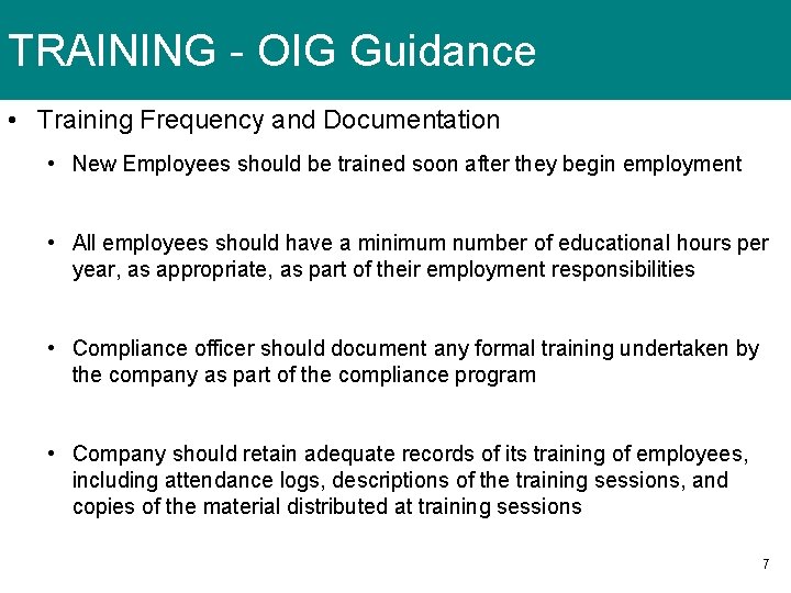 TRAINING - OIG Guidance • Training Frequency and Documentation • New Employees should be