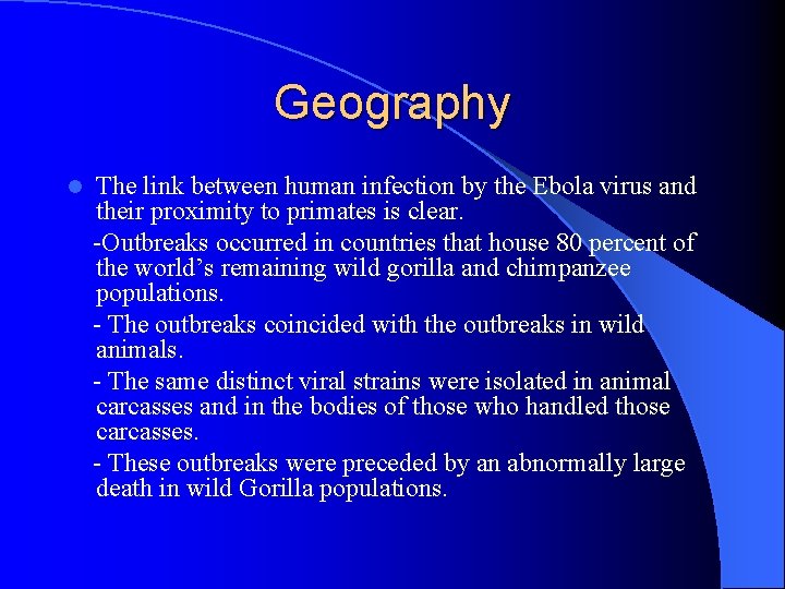 Geography l The link between human infection by the Ebola virus and their proximity