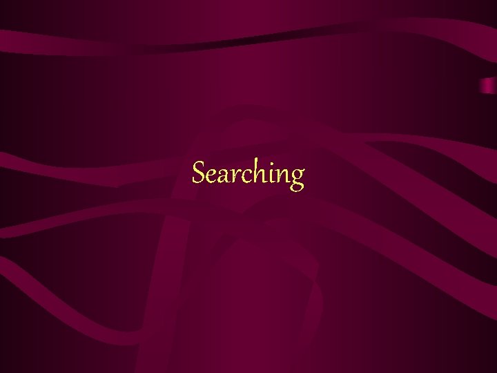 Searching 