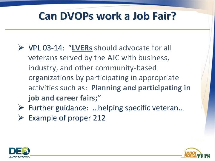 Can DVOPs work a Job Fair? Ø VPL 03 -14: “LVERs should advocate for