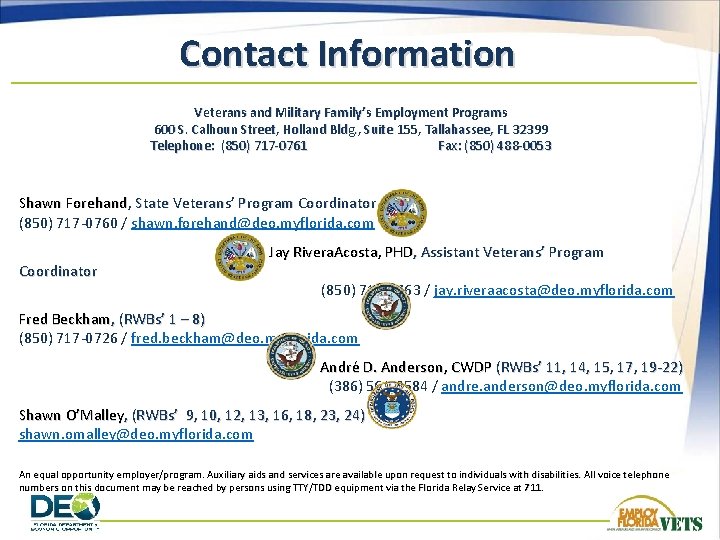 Contact Information Veterans and Military Family’s Employment Programs 600 S. Calhoun Street, Holland Bldg.